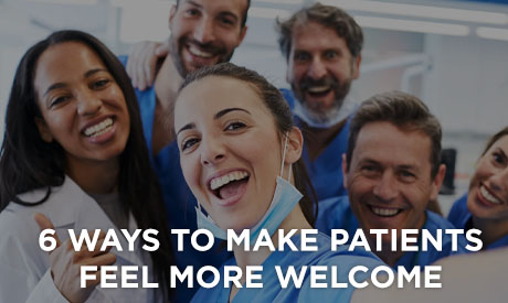 6 Ways to Make Patients Feel More Welcome 